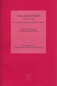 Produktbild: Anna Louisa Karsch (1722 - 1791). Von schlesischer Kunst und Berliner &raquo;Natur&laquo;