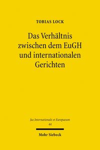 Produktbild: Das Verh&auml;ltnis zwischen dem EuGH und internationalen Gerichten