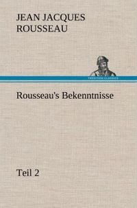 Produktbild: Rousseau's Bekenntnisse, Teil 2