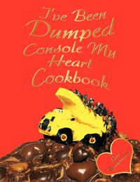 Produktbild: I've Been Dumped Console My Heart Cookbook