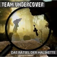 Bild vom Artikel Team Undercover, Folge 2: Das Rätsel der Halskette vom Autor Christoph Piasecki