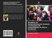 Produktbild: Desafios do desenvolvimento humano e processos de reconcilia&ccedil;&atilde;o na &Aacute;frica Ocidental