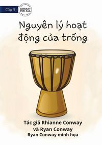 Produktbild: How A Drum Works - Nguy&ecirc;n l&yacute; hoạt động của trống