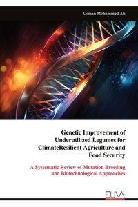 Produktbild: Genetic Improvement of Underutilized Legumes for Climate&iquest;Resilient Agriculture and Food Security