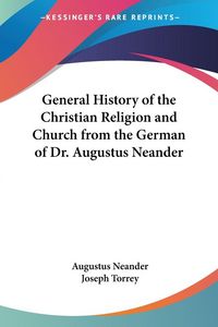 Produktbild: General History of the Christian Religion and Church from the German of Dr. Augustus Neander