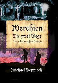 Produktbild: Merchien - Die sehnlichst erwartete Fortsetzung von H&auml;nsel und Gretel