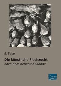 Produktbild: Die k&uuml;nstliche Fischzucht