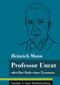 Bild vom Artikel Professor Unrat vom Autor Heinrich Mann