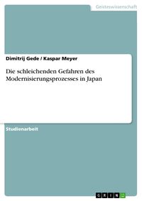 Produktbild: Die schleichenden Gefahren des Modernisierungsprozesses in Japan