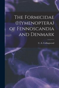 Produktbild: The Formicidae (Hymenoptera) of Fennoscandia and Denmark