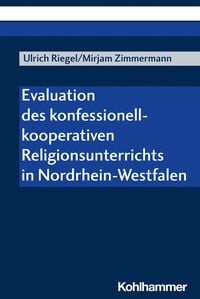 Produktbild: Evaluation des konfessionell-kooperativen Religionsunterrichts in Nordrhein-Westfalen