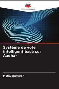 Produktbild: Syst&egrave;me de vote intelligent bas&eacute; sur Aadhar
