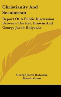 Produktbild: Holyoake, G: Christianity And Secularism