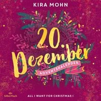 Bild vom Artikel All I Want for Christmas I (Christmas Kisses. Ein Adventskalender 20) vom Autor Kira Mohn