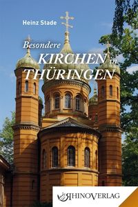 Bild vom Artikel Besondere Kirchen in Thüringen vom Autor Heinz Stade