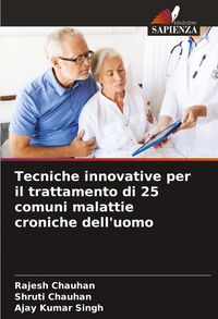 Produktbild: Tecniche innovative per il trattamento di 25 comuni malattie croniche dell'uomo