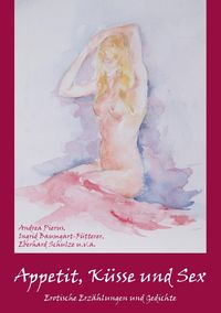 Produktbild: Appetit, K&uuml;sse und Sex