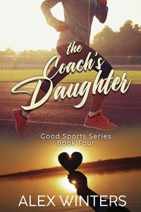Produktbild: The Coach's Daughter (Good Sports, #4)