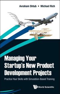 Produktbild: Managing Your Startup's New Product Development Projects: Practice Your Skills with Simulation-Based Training