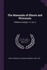 Produktbild: The Mammals of Illinois and Wisconsin