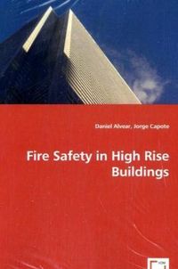Produktbild: Alvear, D: Fire Safety in High Rise Buildings
