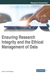 Produktbild: Ensuring Research Integrity and the Ethical Management of Data