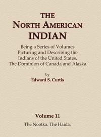 Produktbild: The North American Indian Volume 11 - The Nootka, The Haida