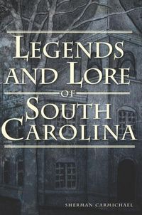 Produktbild: Legends and Lore of South Carolina