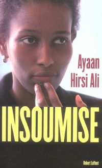 Bild vom Artikel Insoumise vom Autor Ayaan Hirsi Ali