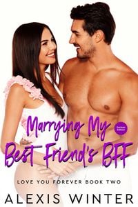 Produktbild: Marrying My Best Friend's BFF (Ich liebe dich f&uuml;r immer, #2)