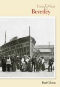 Produktbild: Gibson, P: Beverley Then & Now