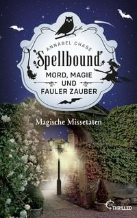 Bild vom Artikel Spellbound - Magische Missetaten vom Autor Annabel Chase
