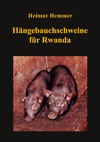 Produktbild: H&auml;ngebauchschweine f&uuml;r Rwanda
