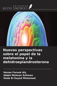 Produktbild: Nuevas perspectivas sobre el papel de la melatonina y la dehidroepiandrosterona