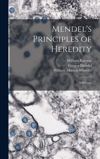 Produktbild: Mendel's Principles of Heredity; a Defence