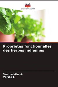 Produktbild: Propri&eacute;t&eacute;s fonctionnelles des herbes indiennes