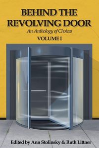 Produktbild: Behind the Revolving Door, an Anthology of Choices, Volume I