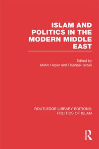 Produktbild: Islam and Politics in the Modern Middle East (RLE Politics of Islam)