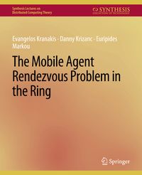 Produktbild: The Mobile Agent Rendezvous Problem in the Ring