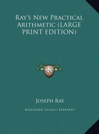 Produktbild: Ray's New Practical Arithmetic (LARGE PRINT EDITION)