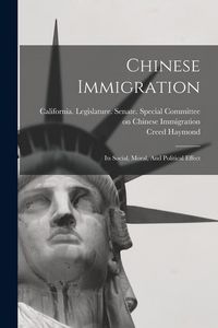 Produktbild: Chinese Immigration: Its Social, Moral, And Political Effect