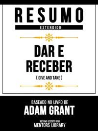 Produktbild: Resumo Estendido - Dar E Receber (Give And Take) - Baseado No Livro De Adam Grant