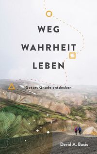 Produktbild: Weg, Wahrheit, Leben
