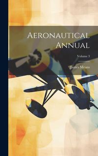 Produktbild: Aeronautical Annual; Volume 3