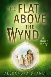 Produktbild: The Flat Above the Wynd (Wyndside Stories, #2)