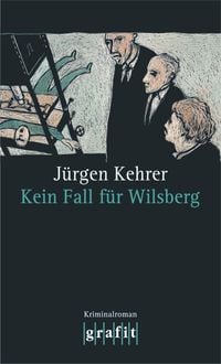 Bild vom Artikel Kein Fall für Wilsberg vom Autor Jürgen Kehrer