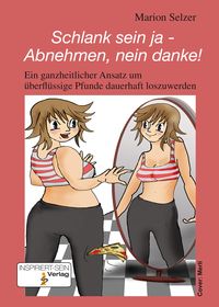 Produktbild: Schlank sein ja - Abnehmen, nein danke!