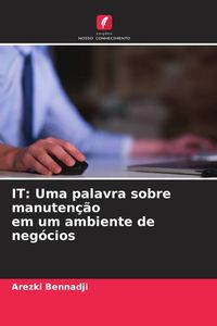 Produktbild: IT: Uma palavra sobre manuten&ccedil;&atilde;o em um ambiente de neg&oacute;cios