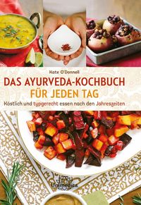 Produktbild: Das Ayurveda-Kochbuch f&uuml;r jeden Tag