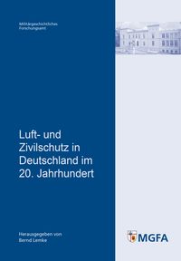 Produktbild: Luft- und Zivilschutz in Deutschland im 20. Jahrhundert